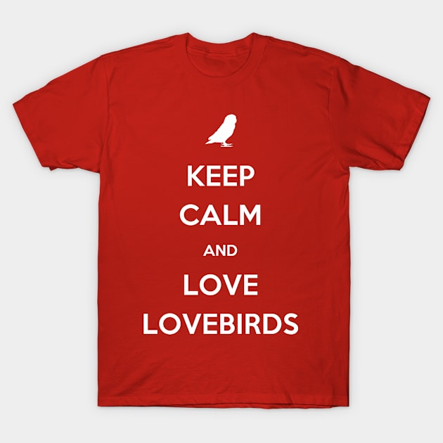 Keep Calm And Love Lovebirds T-Shirt by veerkun